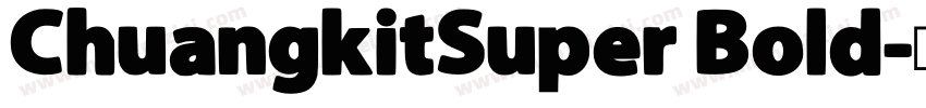 ChuangkitSuper Bold字体转换